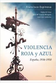 Violencia roja y azul. España, 1936-1950
