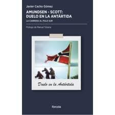 Admundsen – Scott: Duelo en la Antártida