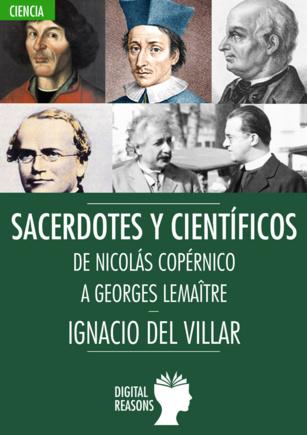 Sacerdotes y científicos. De Nicolás Copérnico a Georges Lemaître