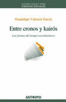 11. Edición del libro “Entre cronos y kairós. Las formas del tiempo sociohistórico”