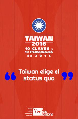 Taiwan 2016: 10 claves y 10 personajes de 2015